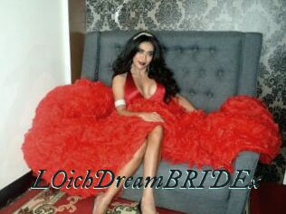 LOichDreamBRIDEx