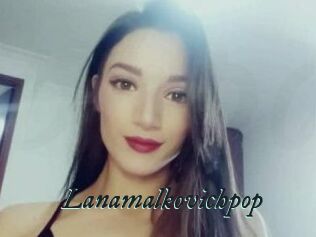 Lanamalkovichpop