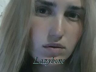 Lazybone
