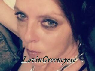LovinGreeneyese