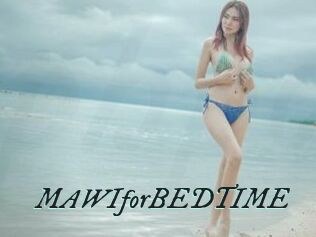 MAWIforBEDTIME