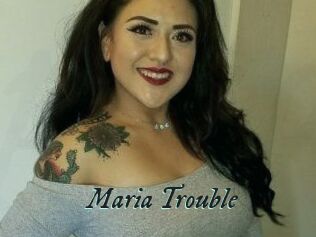 Maria_Trouble