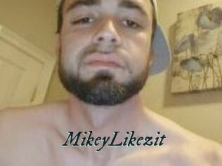 MikeyLikezit
