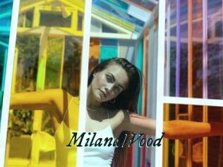 MilanaWood