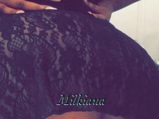 Milkiana