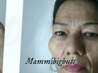 Mammibigbutt