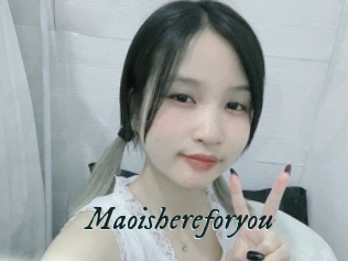 Maoishereforyou