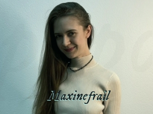 Maxinefrail