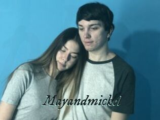 Mayandmickel