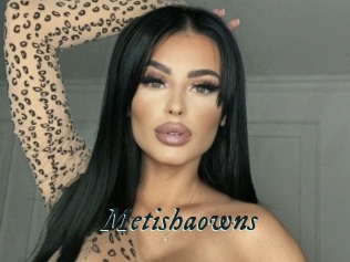 Metishaowns