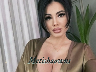 Metishaowns