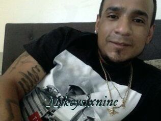 Mikeysixnine