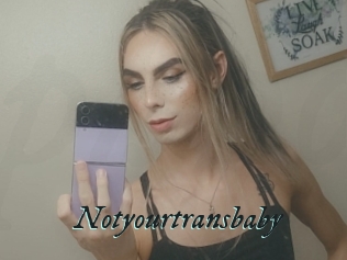 Notyourtransbaby