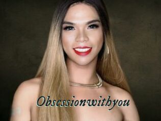 Obsessionwithyou