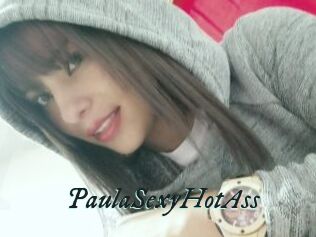 PaulaSexyHotAss