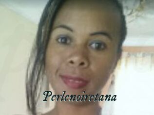 Perlenoiretana