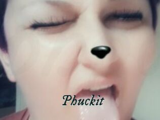 Phuckit