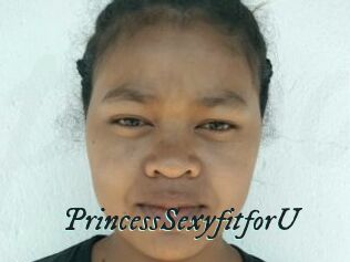PrincessSexyfitforU
