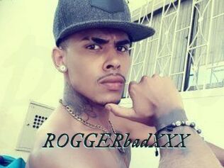 ROGGERbadXXX