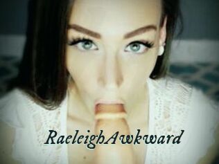 RaeleighAwkward