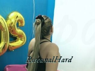 RoseanalHard