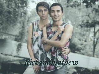 Rickandmathew