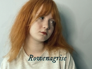 Rowenagrise