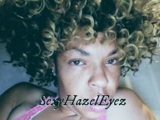 SexyHazelEyez