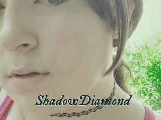 ShadowDiamond