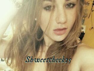 Shweetcheek25