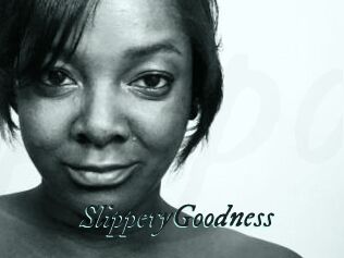 SlipperyGoodness