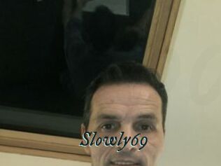 Slowly69