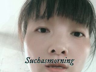 Suchasmorning