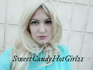 SweetCandyHotGirl22