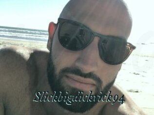 Slickbigdickrick94