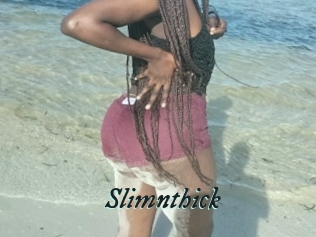 Slimnthick