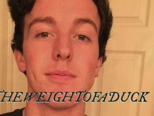 THEWEIGHTOFADUCK