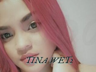 TINA_WET2