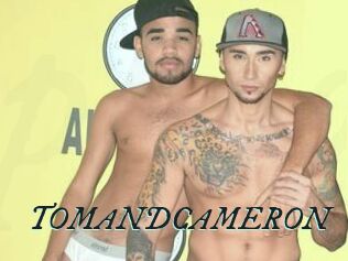 TOMANDCAMERON