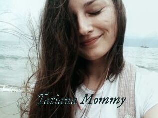 Tatiana_Mommy