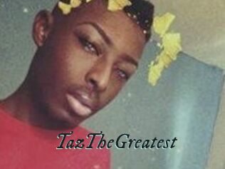 TazTheGreatest