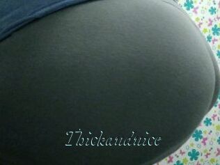 Thickandnice