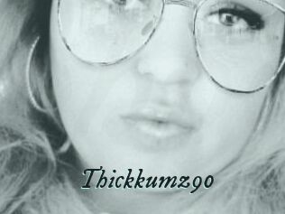 Thickkumz90