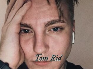Tom_Rid