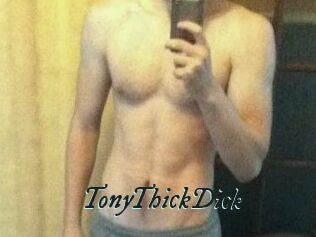 TonyThickDick