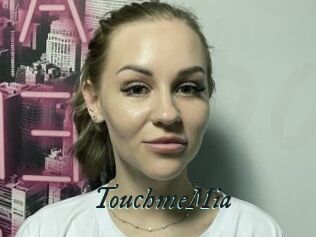 TouchmeMia