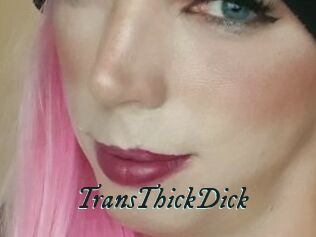 TransThickDick
