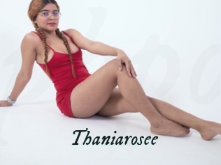 Thaniarosee