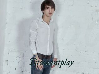 Titowantplay
