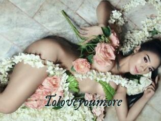 Toloveyoumore